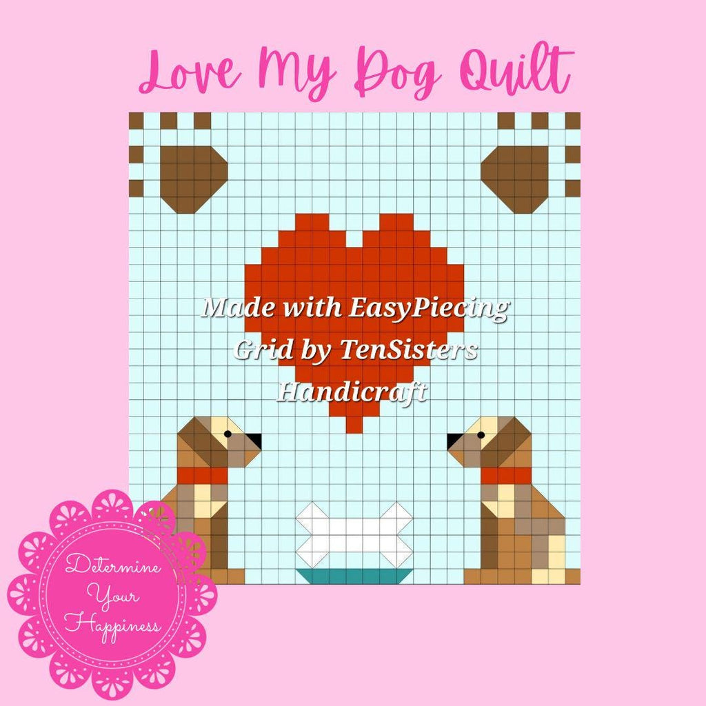 Love My Dog Quilt Pattern comes with 6 panels of EasyPiecing Grid from Ten Sisters Handicraft. Printed foundation Grid Quilting Sewing Grid