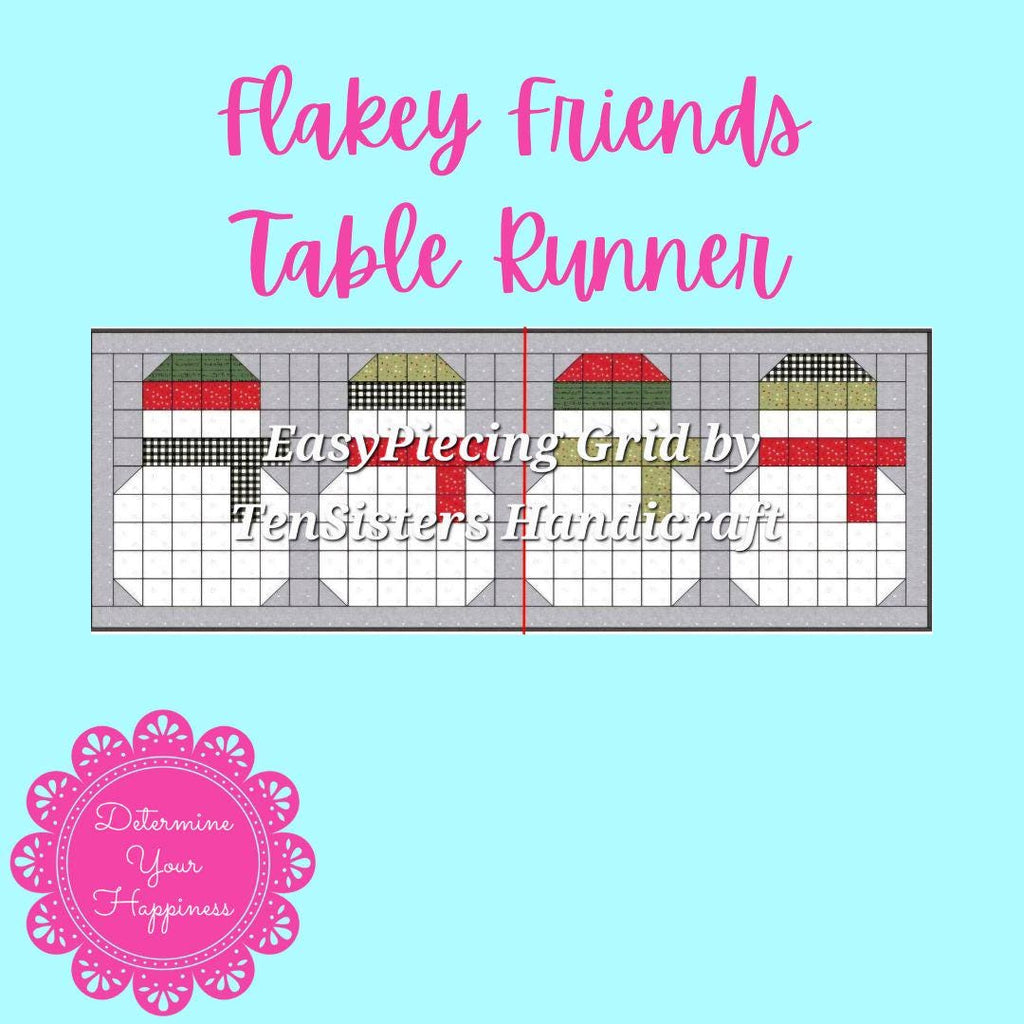 FREE Flakey Friends Table Runner Pattern with purchase 2 EasyPiecing Grid from Ten Sisters Handicraft Printed foundation Quilting Sewing Grid