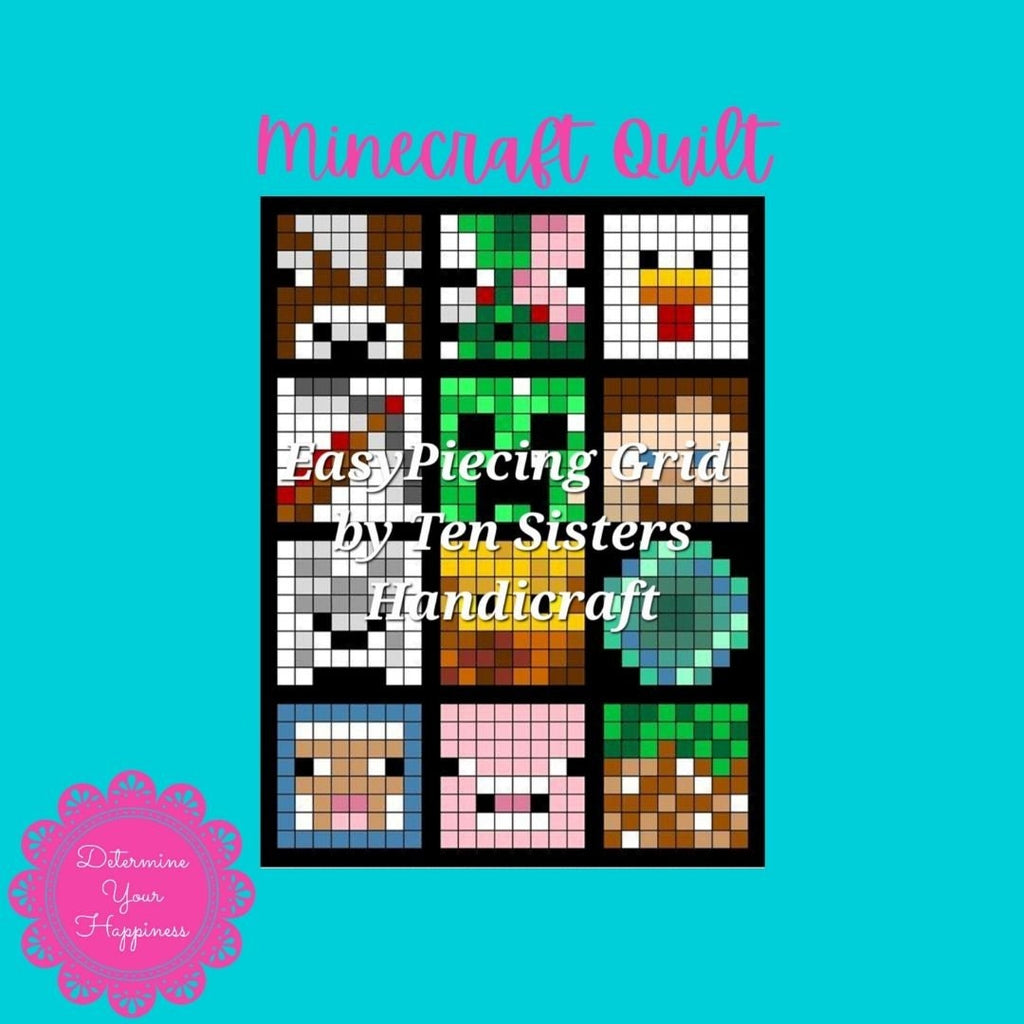 Minecraft pattern comes with 8 EasyPiecing Grid panels by Ten Sisters Handicraft
