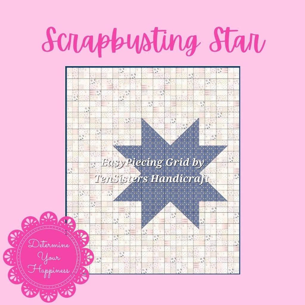 FREE Scrapbusting Star Pattern with purchase 9 panels of EasyPiecing Grid by Ten Sisters Handicraft Printed foundation Quilting Sewing Grid