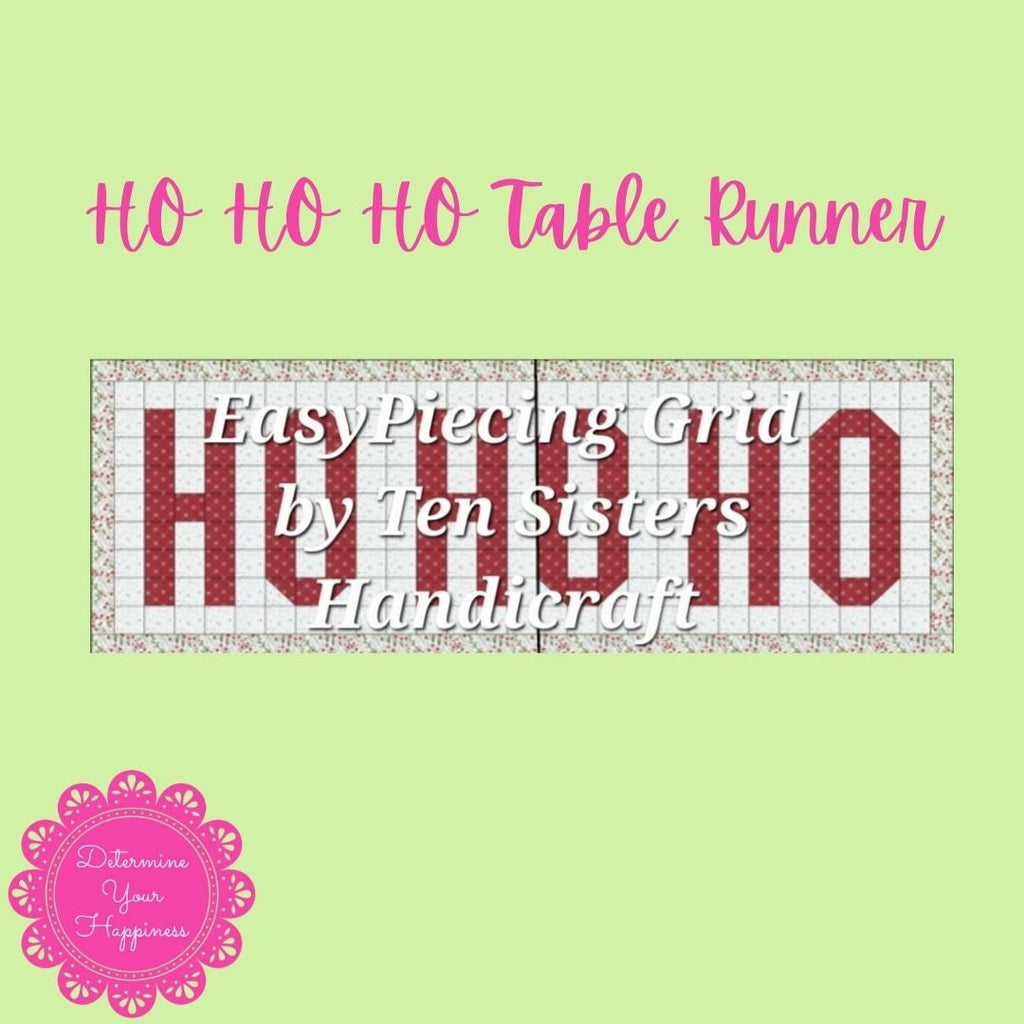 Free HO HO HO Table Runner Pattern with purchase EasyPiecing Grid by Ten Sisters Handicraft. Printed foundation, Grid Quilting, Sewing Grid