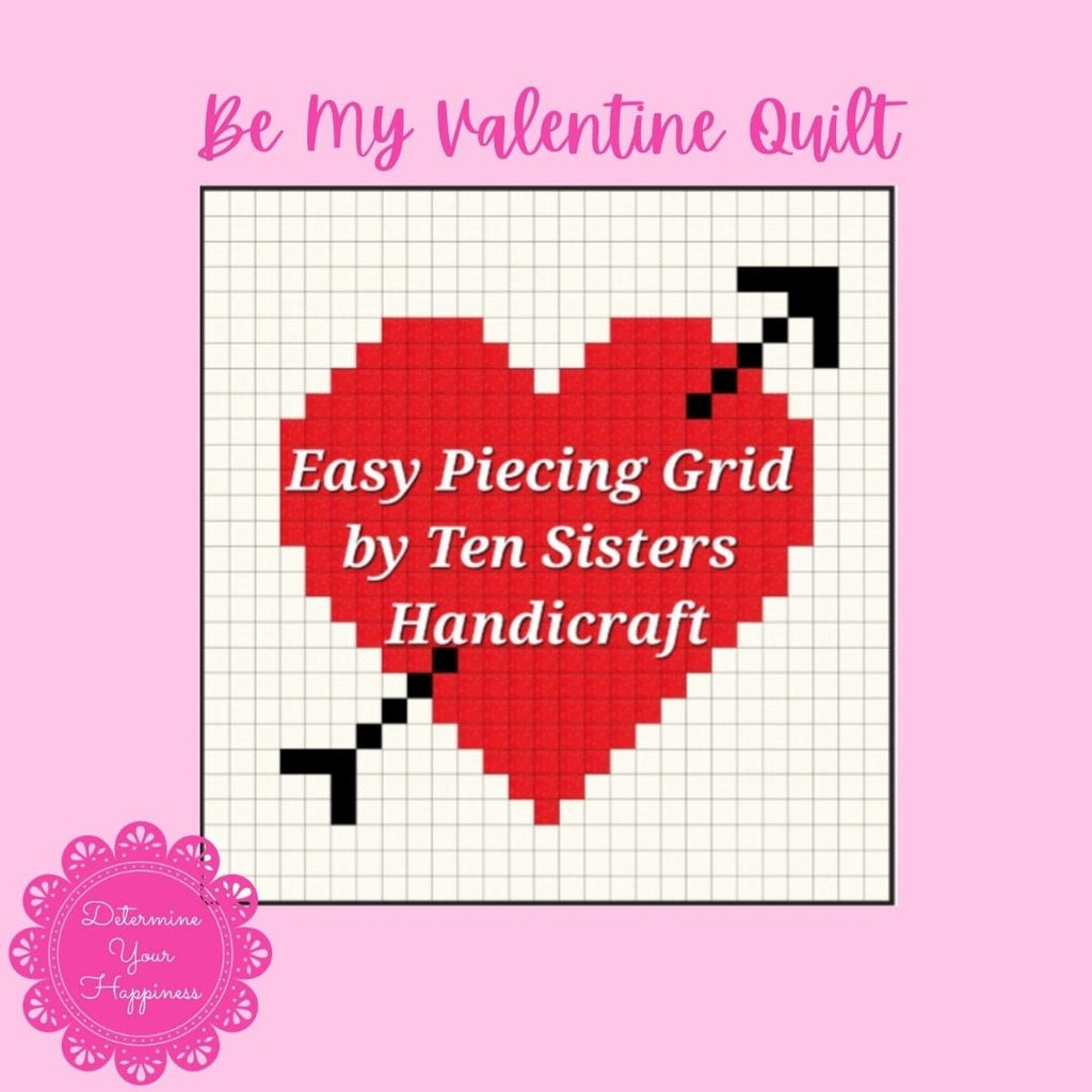 Be My Valentine Quilt Pattern - Beginner Friendly, Easy Foundation Piecing, Includes EasyPiecing Grid