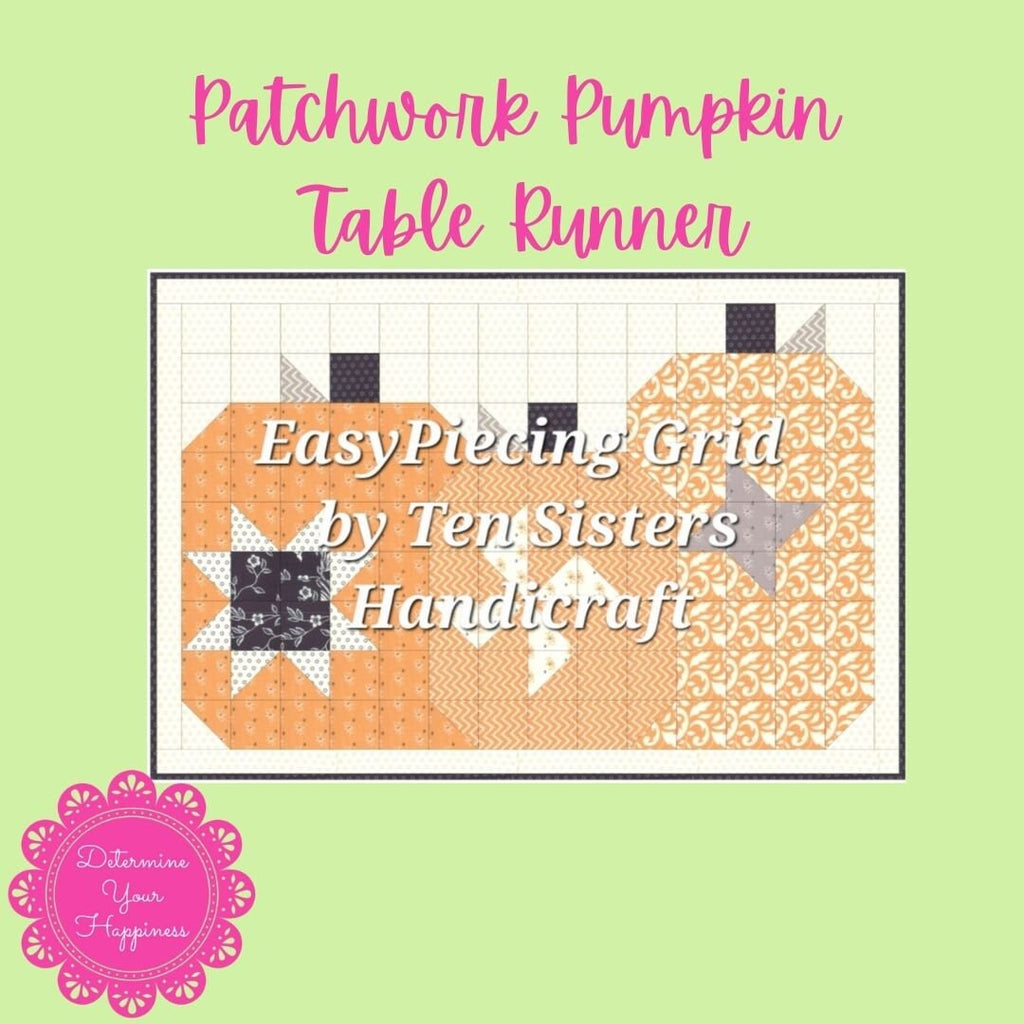 Patchwork Pumpkin Trio Pattern comes with 1 EasyPiecing Grid panel by TenSisters