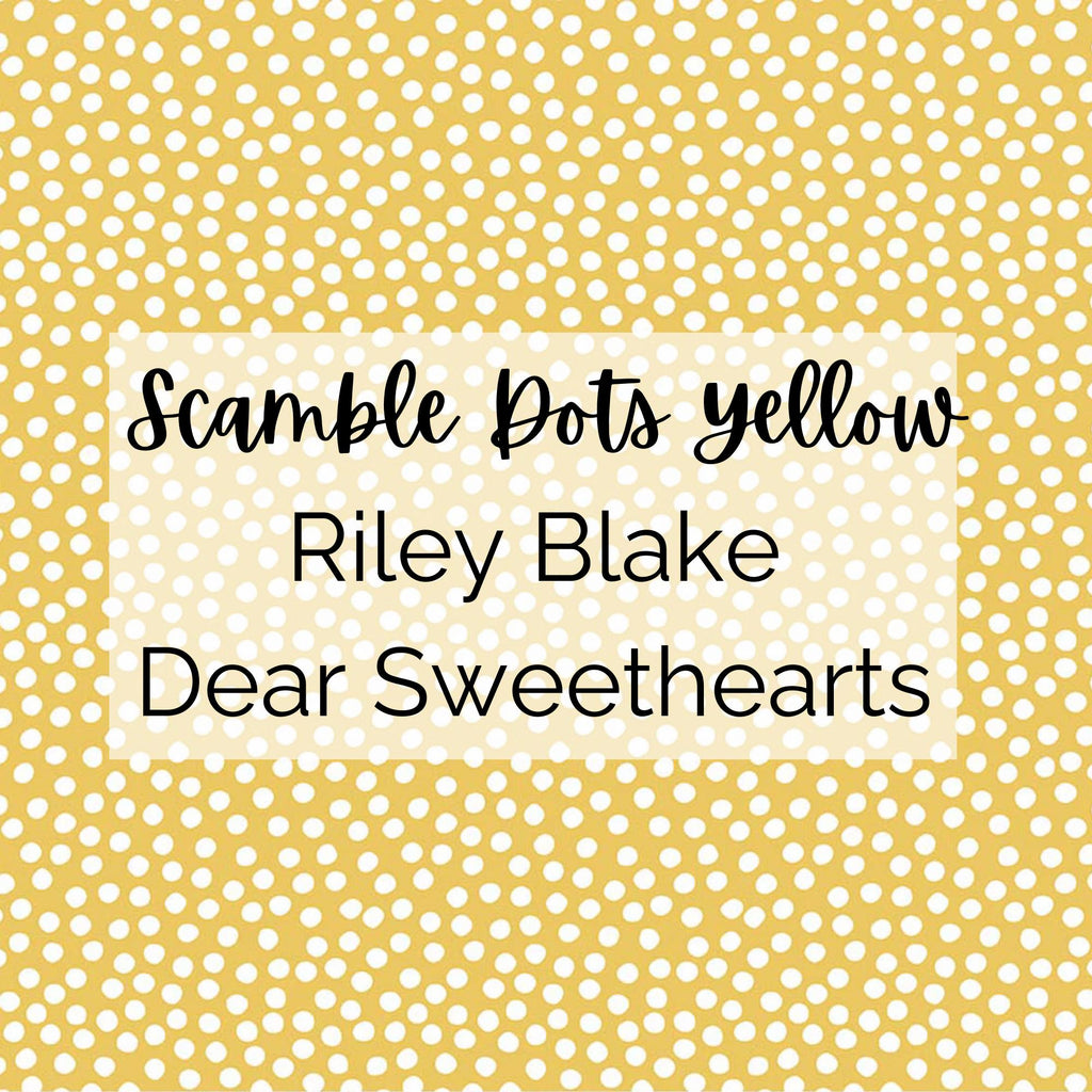 Dear Sweethearts/Scramble Dots (Yellow)/Riley Blake