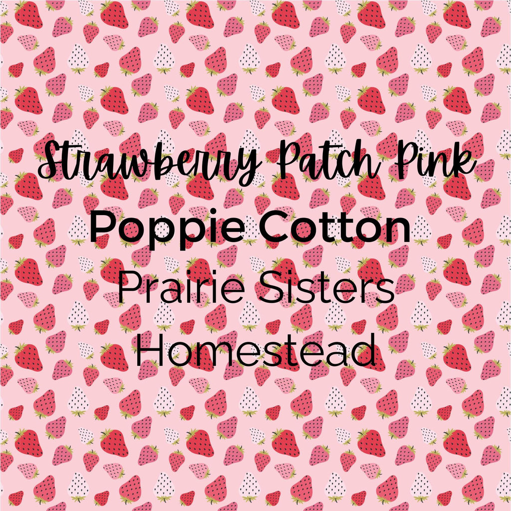 STRAWBERRY PATCH PINK, Prairie Sisters Homestead, for Poppie Cotton -Quilting Fabric by the Yard
